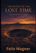 The secret of the lost time by Felix Wagner