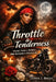 Throttle & Tenderness: Poems From a Woman Who Refused to Disappear by Zanda J. Boggs