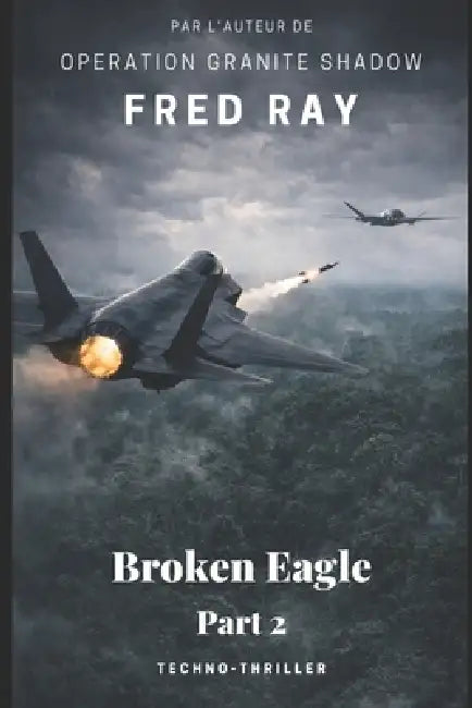 Broken Eagle: part 2 by Fred Ray