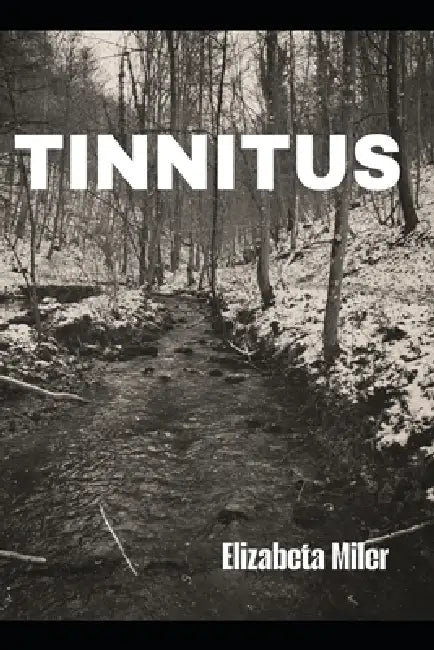 Tinnitus by Elizabeta Miler