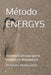 Método ENERGYS: Una condición para que lo humano no desaparezca by Alexandro Abadal-Lienas