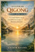 Le Guide Du Qigong Pour Débutants: Un Guide Moderne sur la Circulation de L'énergie et L'harmonie Intérieure by Calmor Rivenel
