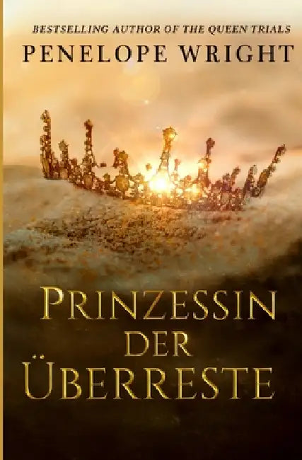 Prinzessin der Überreste by Penelope Wright