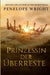 Prinzessin der Überreste by Penelope Wright