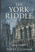 "The York Riddle": (Series 1, Book 8) by Wayne J. Gombar