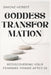 Goddess Transformation: Rediscovering Your Feminine Power After 50 by Simone Herbst
