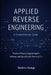 Applied Reverse Engineering: A Comprehensive Guide: Practical Reverse Engineering for Software and Security with Python & C++ by Alice Schwartz, Takehiro Kanegi
