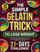 The Simple Gelatin Trick to Lose Weight: A Science-Backed Habit to Crush Hunger, Burn Fat, and Lose Weight Naturally-Plus a 21-Day Gelatin Challenge a by Richard Paulman