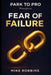 Fear of Failure by Mike Robbins