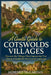 A Gentle Guide to Cotswolds Villages: Discover the Villages That Capture the True Charm of England's Most Loved Landscape by Howard McCarthy