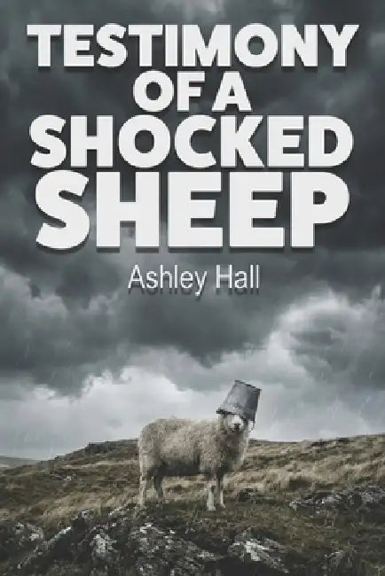 Testimony Of A Shocked Sheep
