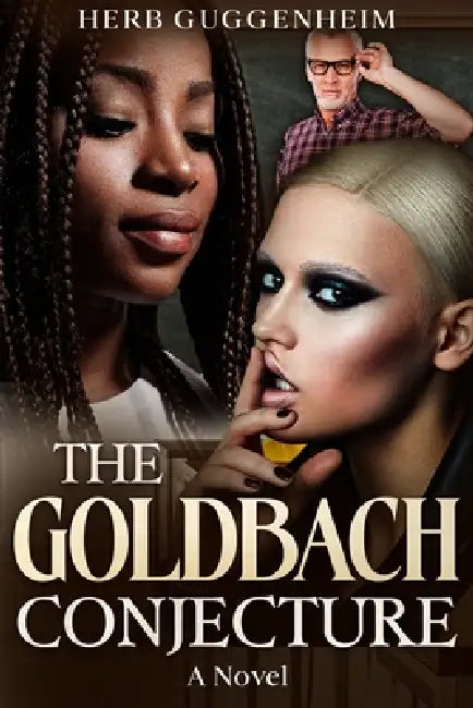 The Goldbach Conjecture by Herb Guggenheim
