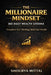 The Millionaire Mindset: 365 Daily Wealth Lessons: Transform Your Thinking, Build Your Wealth by Shourya Mittal
