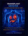 Transplant Medicine: A CLINICAL DECISION-MAKING GUIDE : A Practical Reference for Residents and Clinicians Managing Kidney, Heart, and Solid Organ Tra by James B. D. Whitefield