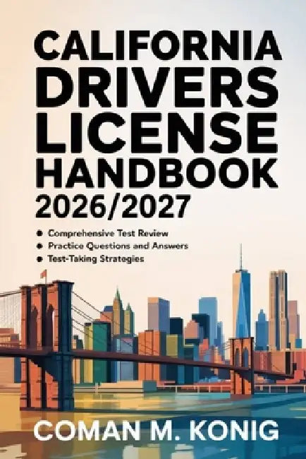 California Drivers License Handbook 2026/2027: Step-by-Step Manual ...