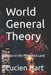 World General Theory: Labor in the Promised Land by Lucien Hart