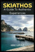 Skiathos: A Guide To Authentic Experiences by Eric Little