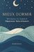 Mieux Dormir: Retrouvez Un Sommeil Réparateur Naturellement by Sophie Moreau