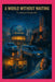 A World Without Waiting by Jahnavi Singireddy