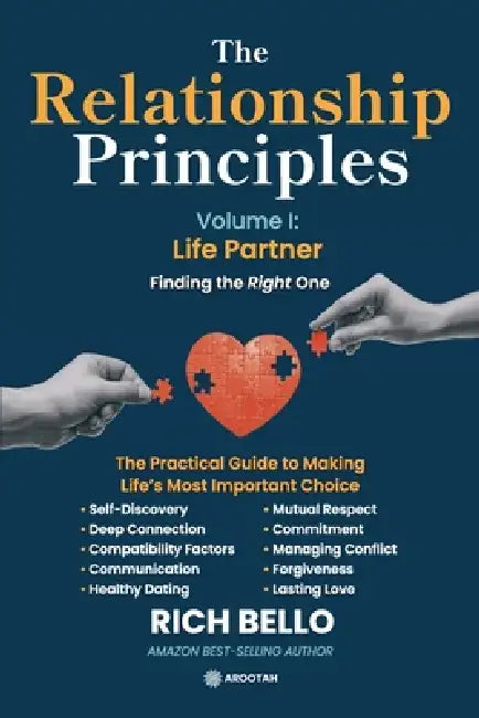The Relationship Principles, Volume I: Life Partner: Finding the Right One by Rich Bello