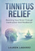 Tinnitus Relief: Rewiring Your Brain Through Habituation And Meditation by Lauren Labarre