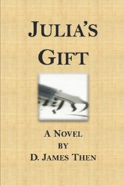 Julia's Gift by D. James Then