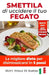 # Smettila Di Uccidere Il Tuo Fegato: La migliore dieta per disintossicarsi in 5 passi by Adele Binaobawan, Vitale Di Napoli