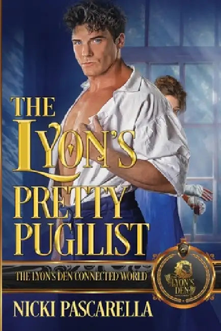 The Lyon's Pretty Pugilist: The Lyon's Den Connected World by Nicki Pascarella
