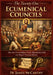 The Twenty-One Ecumenical Councils: How the Church Defined Truth, Defended the Faith, and Shaped Christian History by James McCarthy
