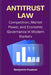 Antitrust Law: Competition, Market Power, and Economic Governance in Modern Markets by Benjamin Hudson