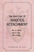 The Anatomy of Anxious Attachment: How We Attach, Why We Stay, How We Heal by Frankie Riley