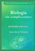 Biología sin complicaciones: Un mapa claro de la vida: células, ADN, energía, microbios, inmunidad, evolución y cómo leer afirmaciones by Jaun de la Ciencia