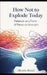 How Not to Explode Today: Patience as a Form of Personal Strength by Alessio Rocci