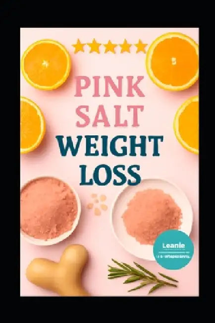 Pink Salt Weight Loss Trick by Linda Georgia