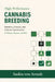 High-Performance Cannabis Breeding: Genetics, Crosses, and Cultivar Optimization for Potency, Terpenes, and Yield by Alice Schwartz, Saskia Von Arendt