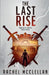 The Last Rise: A Dystopian Novel by Rachel McClellan