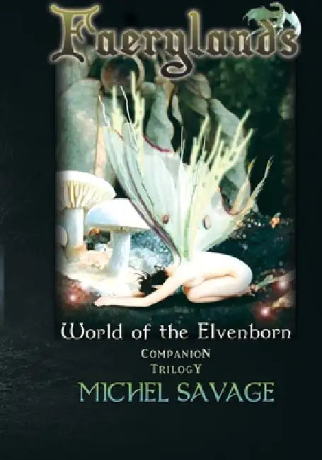 Faerylands - Companion Trilogy: World of the Elvenborn by Michel Savage