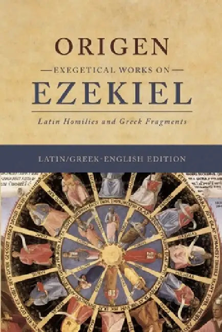 Exegetical Works on Ezekiel (Latin/Greek-English) by Roger Pearse, Mischa Hooker, Origen Of Alexandria