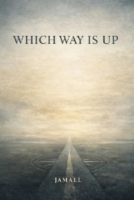 Which Way Is Up by Jamall Abdullah Alamin