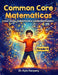 Matemáticas Common Core Grado 4: "Lecciones Claras, Práctica Guiada y Ejemplos Resueltos" by Kyle Kavyany