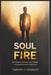 Soul on Fire: John O'Leary's Journey from Tragedy to Purpose and a Life Fully Lived by Timothy Z. Granger