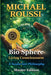 Bio Sphere: Living Consciousness (Master Edition): A Soularism Philosophy by Michael Roussi