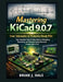 Mastering KiCad 9.0.7: From Schematics to Production-Ready PCBs - Your Complete Step-by-Step Guide to Designing, Simulating, and Manufacturing Electro by Brian J. Hale
