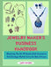 Jewelry Maker's Business Handbook: Mastering The Art Of Handcrafted Ornaments And Strategic Market Entry For New Artisans by Andy Rivers