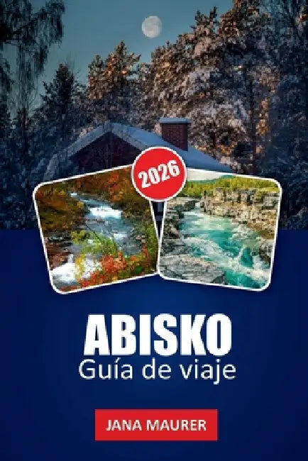 Guía de Viaje Abisko 2026: Donde el clima ártico, la luz y la paciencia moldean la experiencia by Jana Maurer