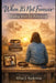 When It's Not Forever: Healing After Pet Rehoming by Alina J. Anderson