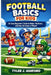 Football basics for kids: An easy beginner's guide to rules, positions and how the game is played by Tyler J. Ashford