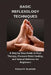 Basic Reflexology Techniques: A Step by Step Guide to Foot Therapy, Pressure Point Healing, and Natural Wellness for Beginners by Richard K. Brumfield