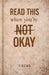 READ THIS When you're NOT OKAY by T. Euke