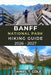 Banff National Park Hiking Guide 2026 - 2027: A Complete Guide to Iconic Trails, Alpine Scenery, and Mountain Adventures in the Canadian Rockies by Daniel T. Cole